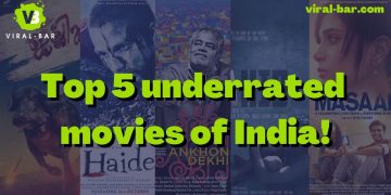 Top 5 underrated movies of India.