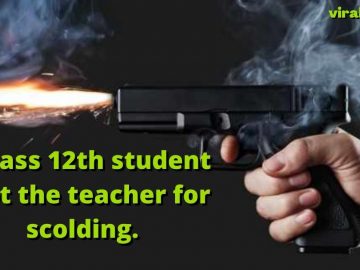 a class 12th student shot his teacher.